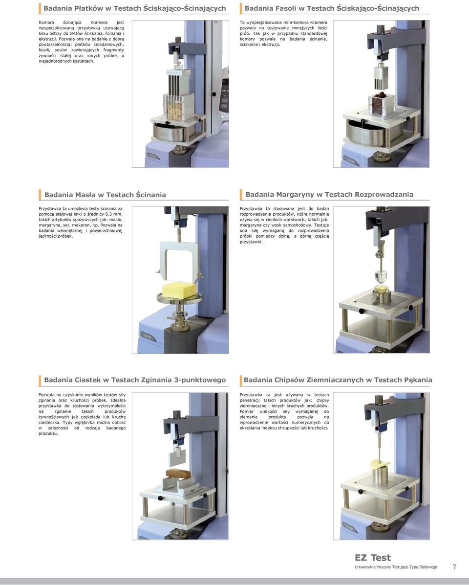 Badania Masła w Testach Ścinania Przystawka ta umożliwia testy ścinania za pomocą stalowej linki o średnicy 0.3 mm. takich artykułów spożywczych jak: masło, margaryna, ser, makaron, itp.
