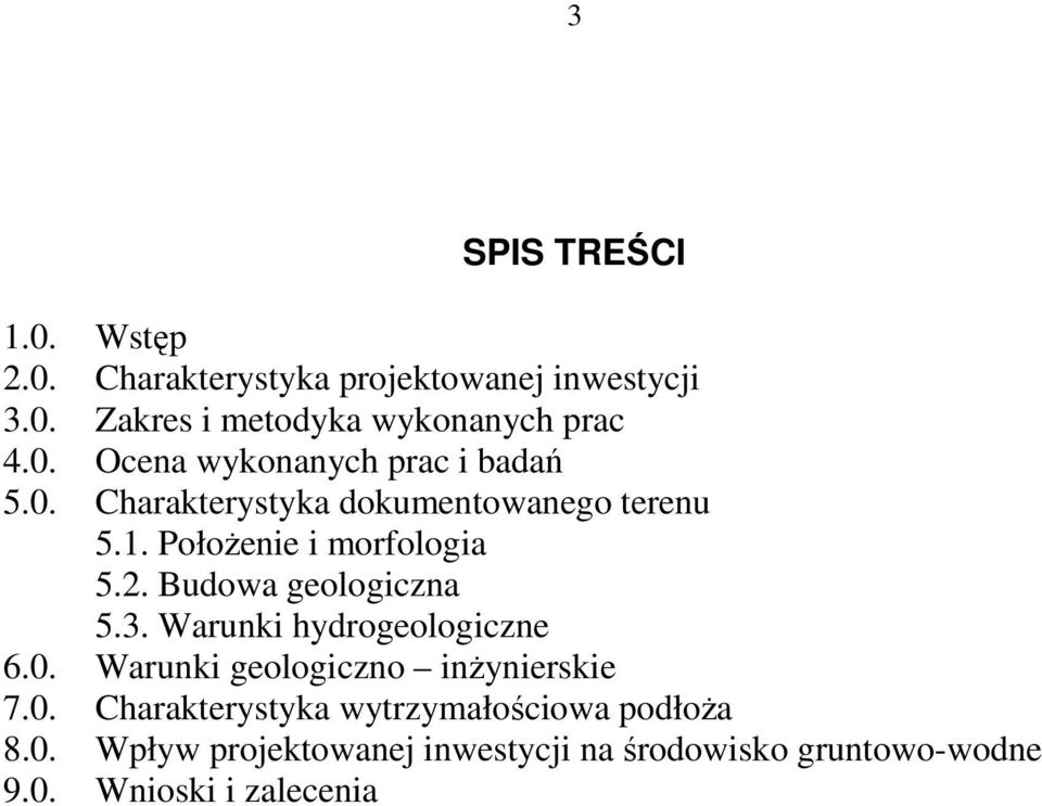 . Budowa geologiczna.. Warunki hydrogeologiczne.. Warunki geologiczno inŝynierskie 7.