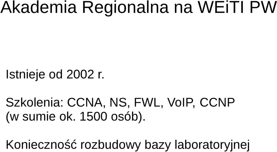 Szkolenia: CCNA, NS, FWL, VoIP, CCNP