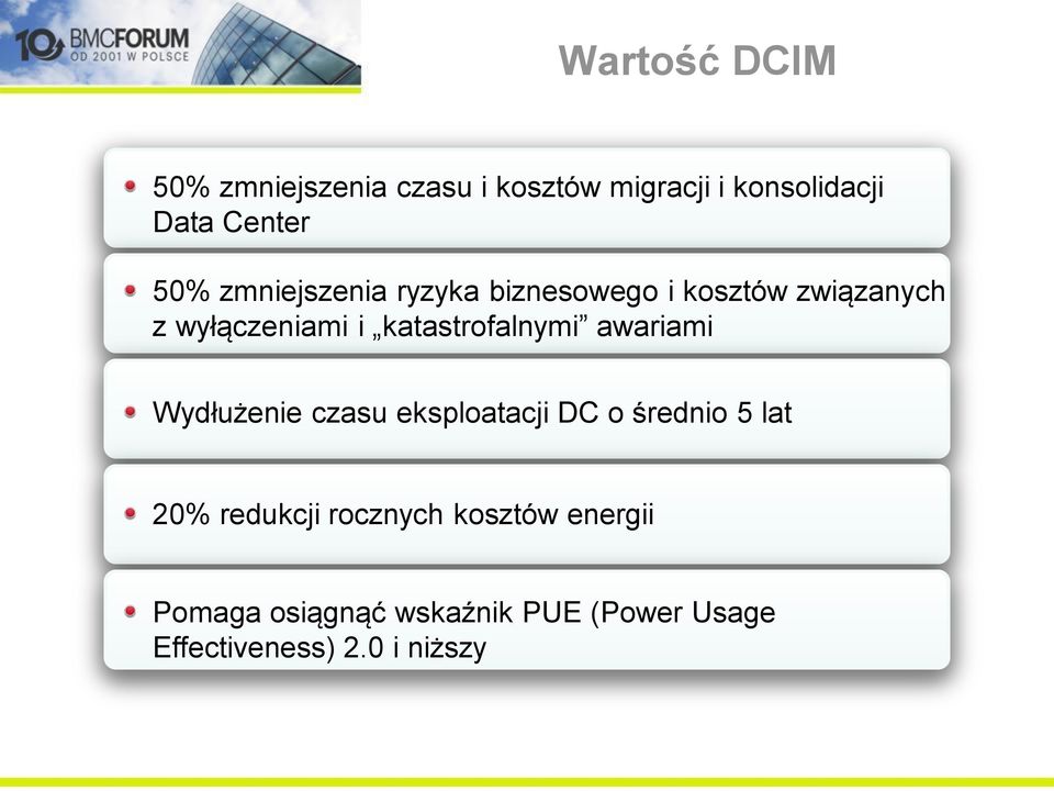 katastrofalnymi awariami Wydłużenie czasu eksploatacji DC o średnio 5 lat 20%