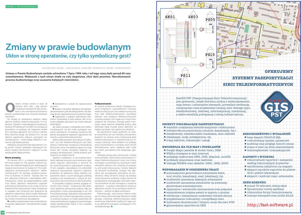 razy nowelizowana. Większość z tych zmian miała na celu stopniowe, choć dość powolne, liberalizowanie procesu budowlanego oraz usuwanie kolejnych nieścisłości.