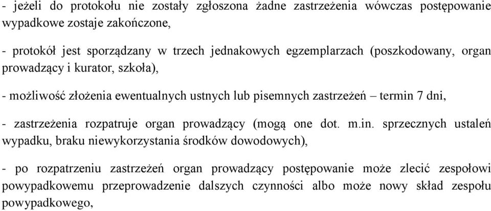 dni, - zastrzeżenia rozpatruje organ prowadzący (mogą one dot. m.in.