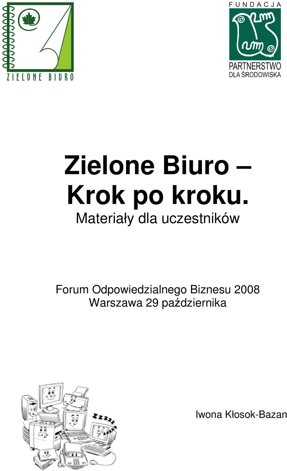 Odpowiedzialnego Biznesu 2008