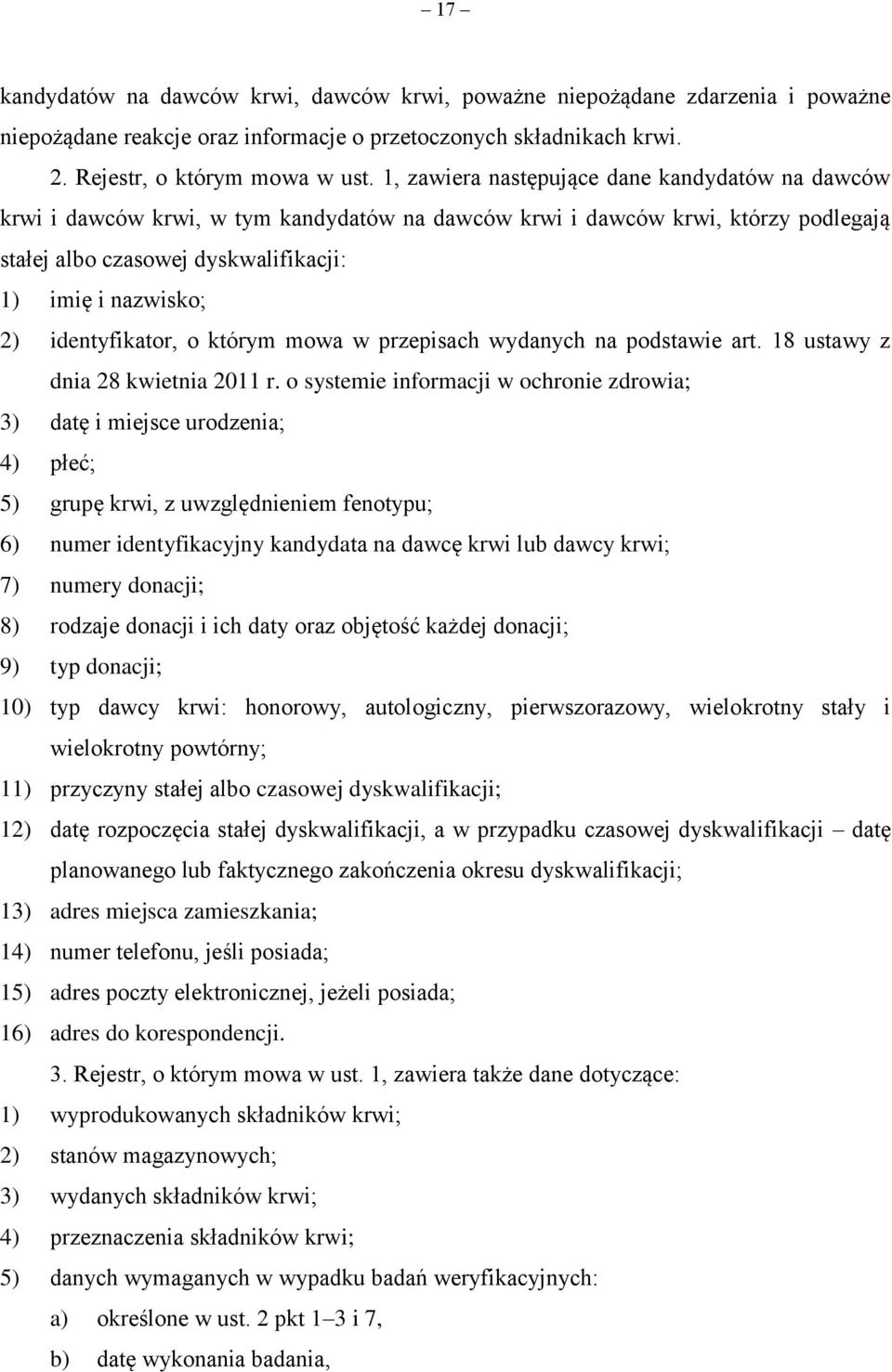 identyfikator, o którym mowa w przepisach wydanych na podstawie art. 18 ustawy z dnia 28 kwietnia 2011 r.