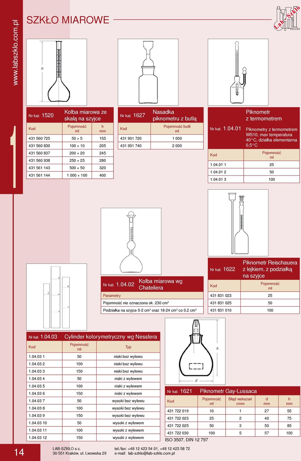 1627 Nasaka piknometru z butlą butli 431 901 720 1 000 431 901 740 2 000 Nr kat. 1.04.01 Piknometr z termometrem Piknometry z termometrem WS10, max temperatura 40 C, ziałka elementarna 0,5 C 1.04.01 1 25 1.