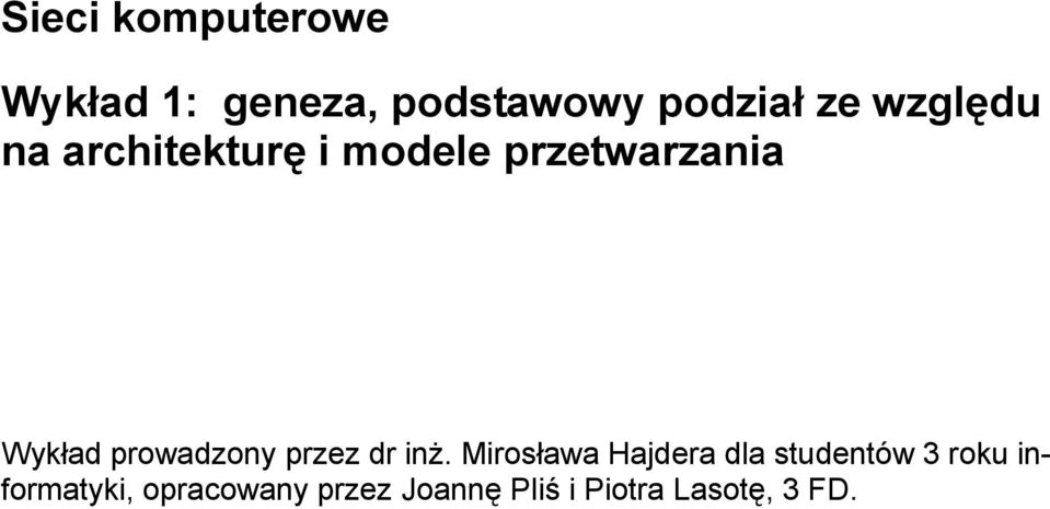 prowadzony przez dr inż.