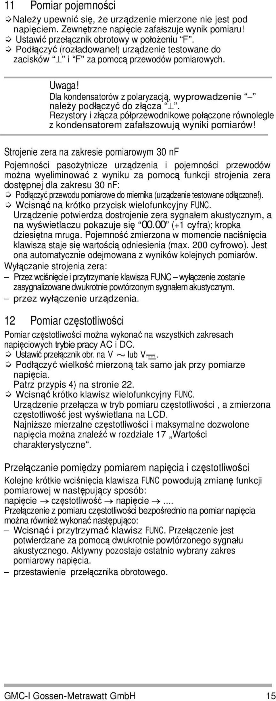 Rezystory i złącza półprzewodnikowe połączone równolegle z kondensatorem zafałszowują wyniki pomiarów!