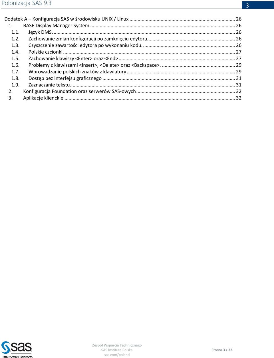 ... 29 1.7. Wprowadzanie polskich znaków z klawiatury... 29 1.8. Dostęp bez interfejsu graficznego... 31 1.9. Zaznaczanie tekstu... 31 2.