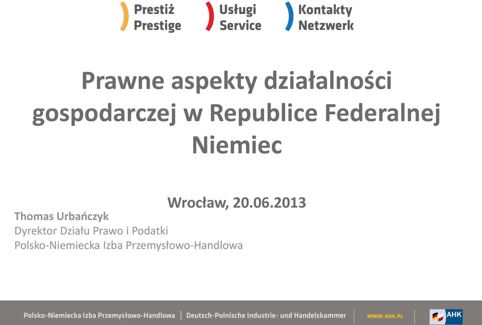 2013 Thomas Urbańczyk Dyrektor Działu Prawo i