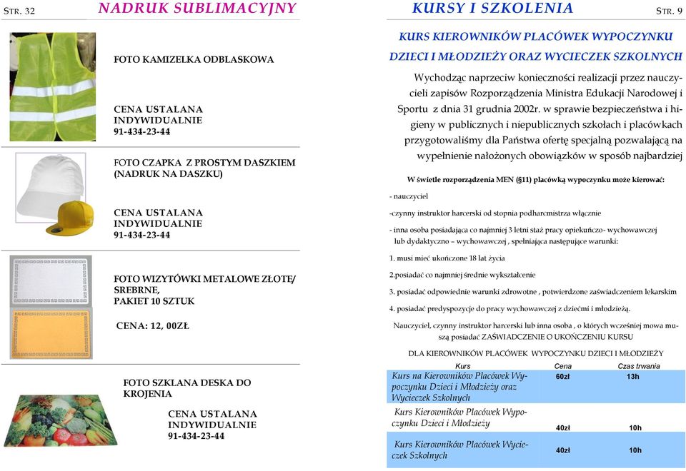 Wychodząc naprzeciw konieczności realizacji przez nauczycieli zapisów Rozporządzenia Ministra Edukacji Narodowej i Sportu z dnia 31 grudnia 2002r.