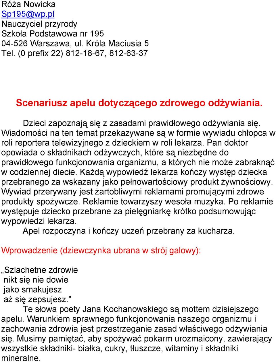 Pan doktor opowiada o składnikach odżywczych, które są niezbędne do prawidłowego funkcjonowania organizmu, a których nie może zabraknąć w codziennej diecie.