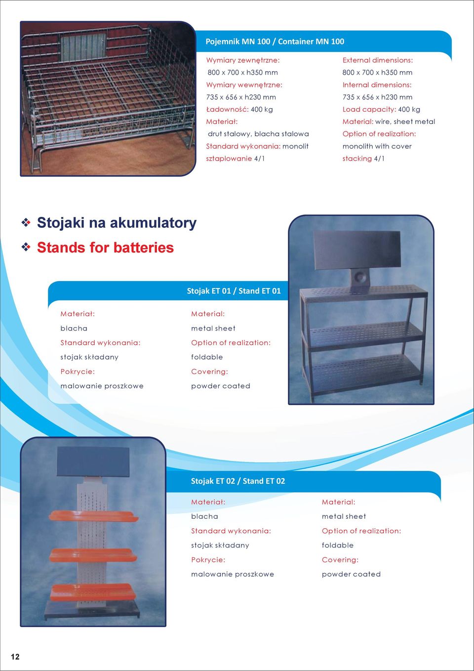 na akumulatory Stands for batteries Stojak ET 01 / Stand ET 01 blacha stojak składany Pokrycie: malowanie proszkowe metal sheet foldable