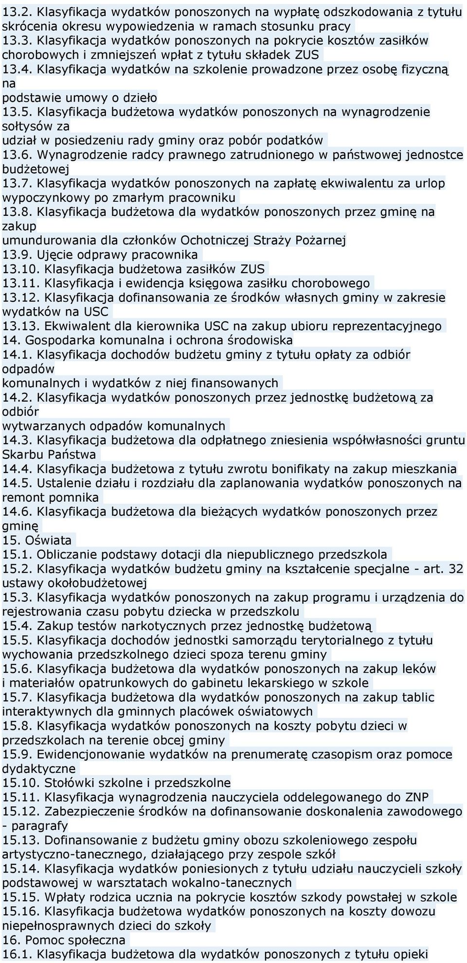 Klasyfikacja budżetowa wydatków ponoszonych na wynagrodzenie sołtysów za udział w posiedzeniu rady gminy oraz pobór podatków 13.6.