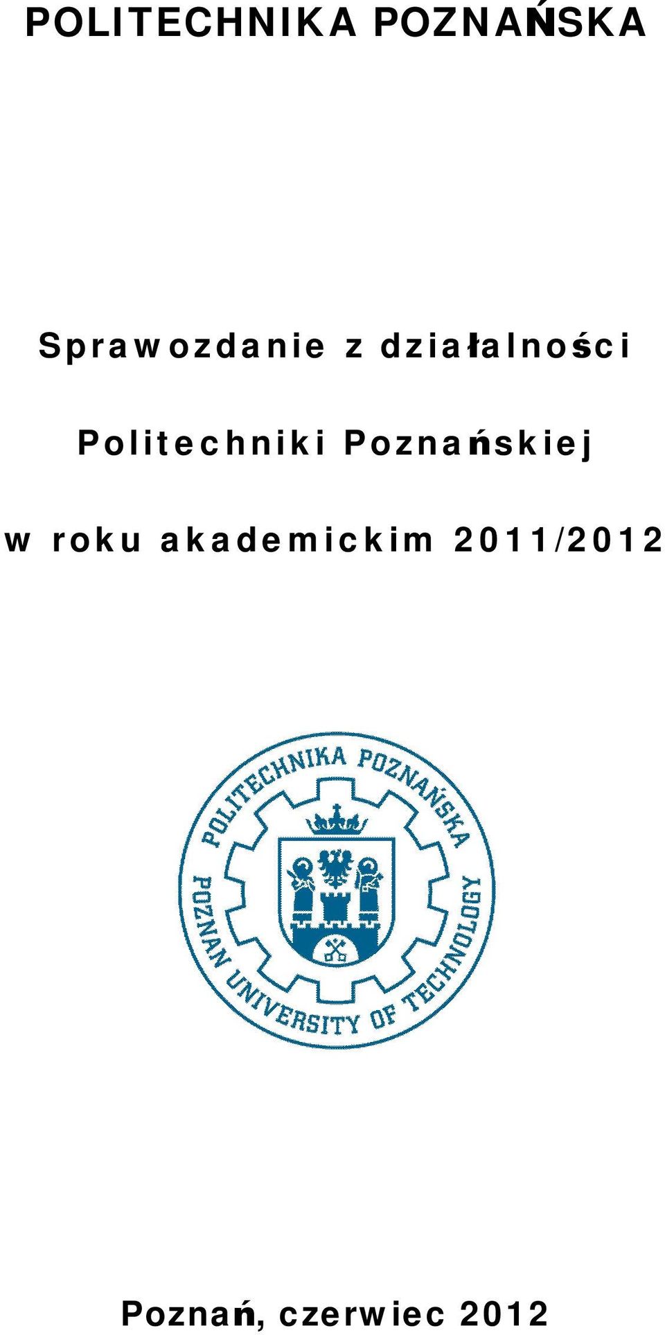 Politechniki Poznańskiej w roku