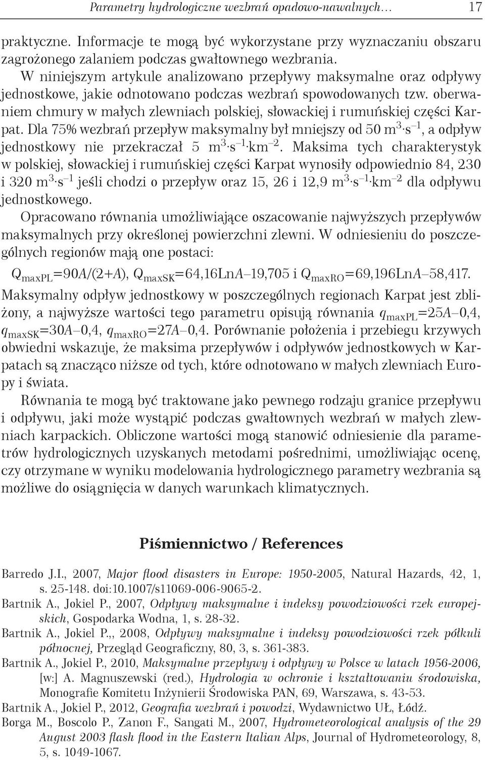 oberwaniem chmury w małych zlewniach polskiej, słowackiej i rumuńskiej części Karpat.