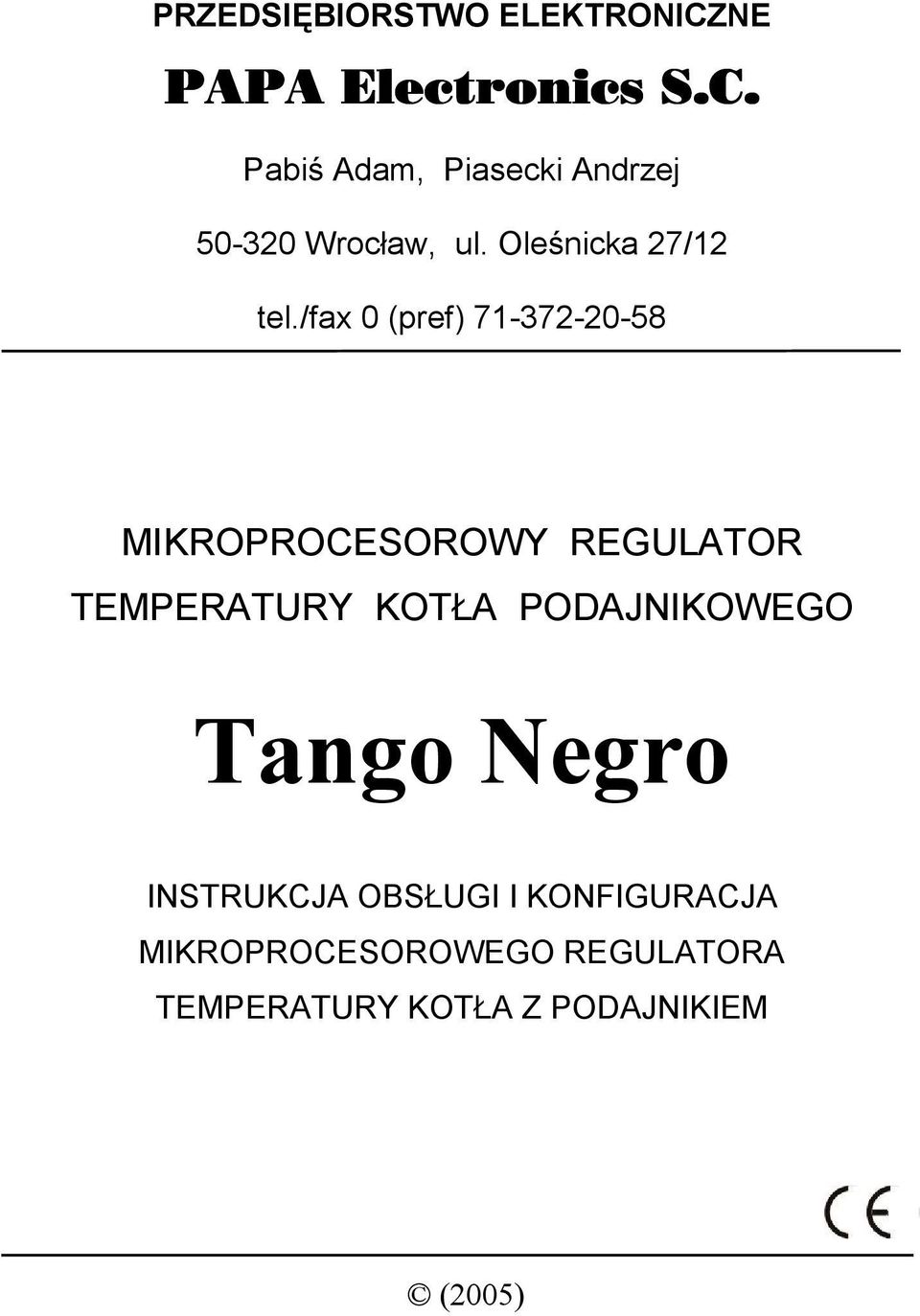 /fax 0 (pref) 71-372-20-58 MIKROPROCESOROWY REGULATOR TEMPERATURY KOTŁA