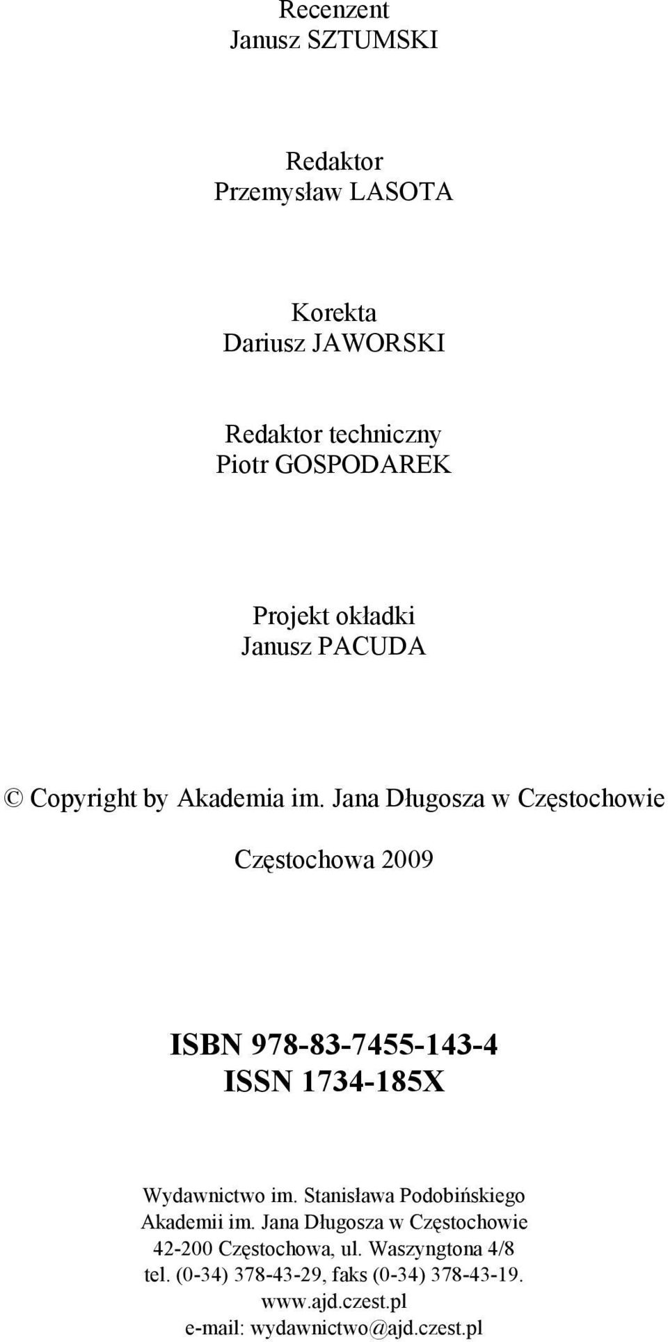 Jana Długosza w Częstochowie Częstochowa 2009 ISBN 978-83-7455-143-4 ISSN 1734-185X Wydawnictwo im.