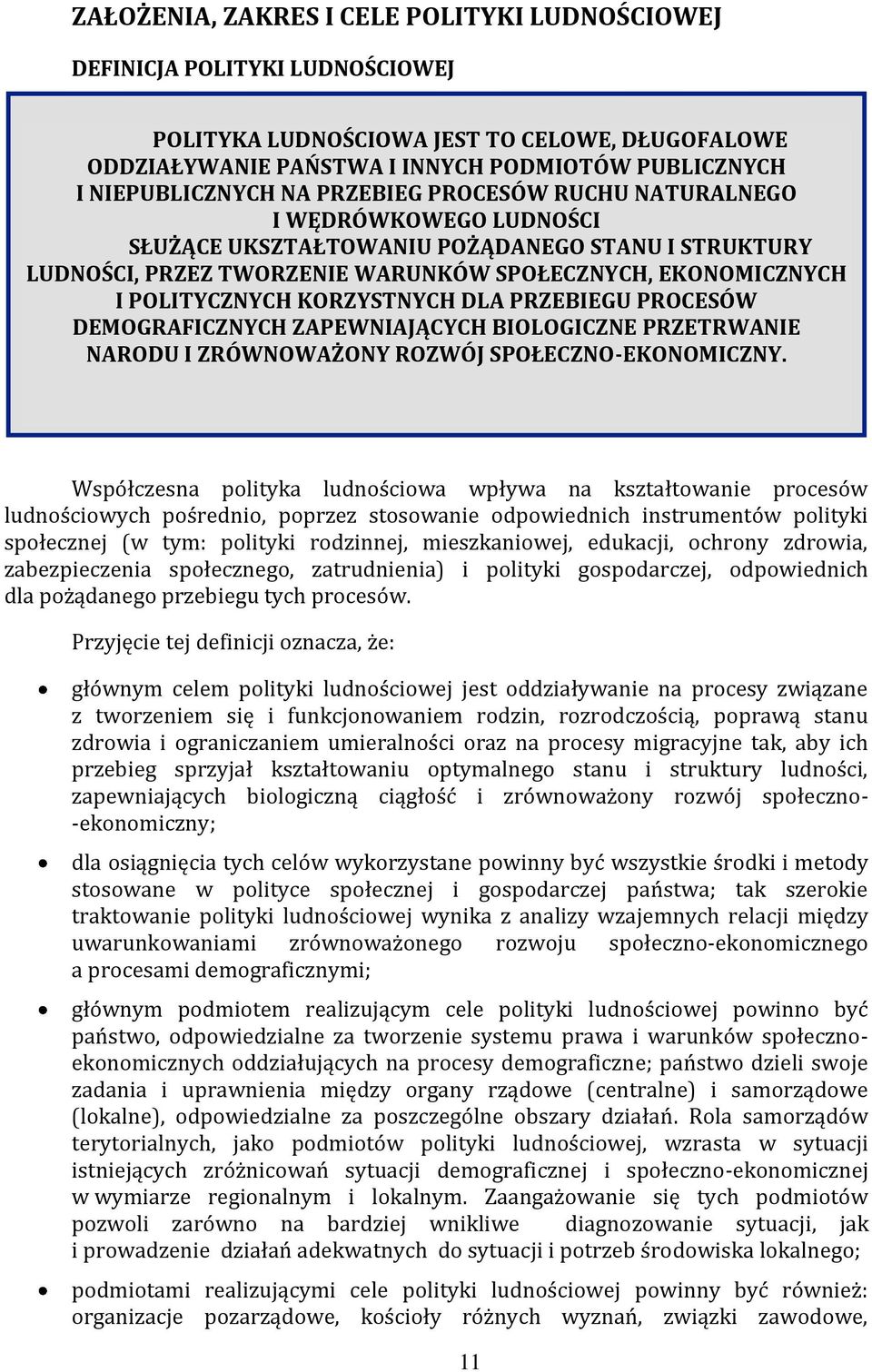 KORZYSTNYCH DLA PRZEBIEGU PROCESÓW DEMOGRAFICZNYCH ZAPEWNIAJĄCYCH BIOLOGICZNE PRZETRWANIE NARODU I ZRÓWNOWAŻONY ROZWÓJ SPOŁECZNO-EKONOMICZNY.