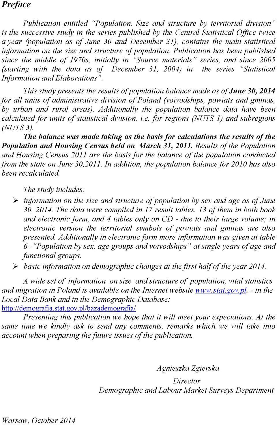 statistical information on the size and structure of population.