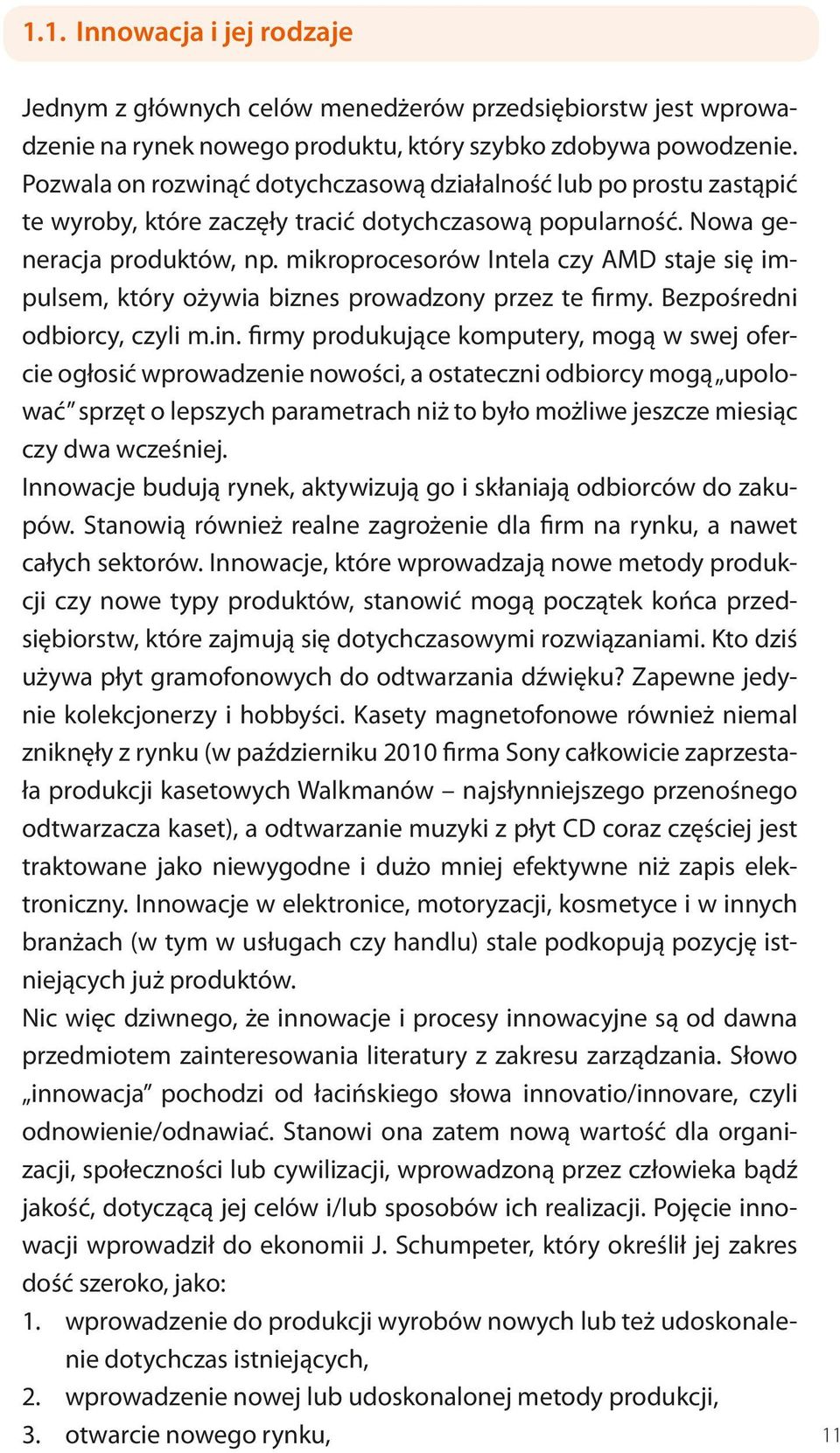 mikroprocesorów Intela czy AMD staje się impulsem, który ożywia biznes prowadzony przez te firmy. Bezpośredni odbiorcy, czyli m.in.