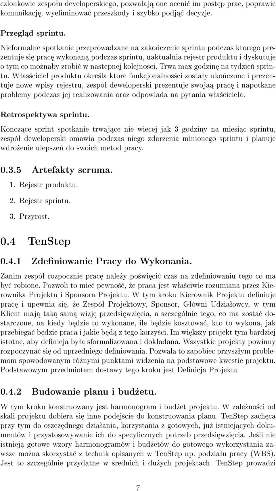 kolejnosci. Trwa max godzin na tydzie«sprintu.