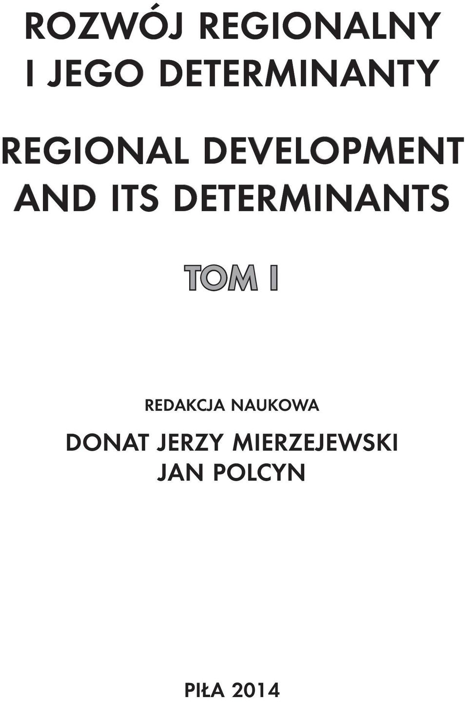 AND ITS DETERMINANTS TOM I REDAKCJA