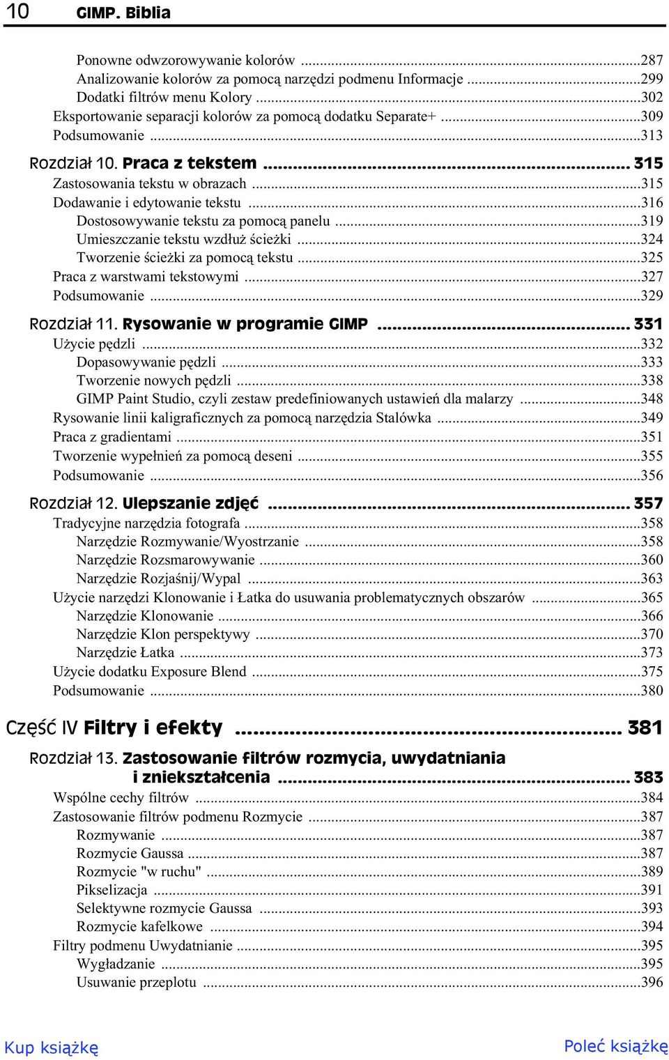 ..316 Dostosowywanie tekstu za pomoc panelu...319 Umieszczanie tekstu wzd u cie ki...324 Tworzenie cie ki za pomoc tekstu...325 Praca z warstwami tekstowymi...327 Podsumowanie...329 Rozdzia 11.