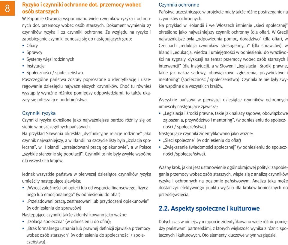 Poszczególne państwa zostały poproszone o identyfikację i uszeregowanie dziesięciu najważniejszych czynników.