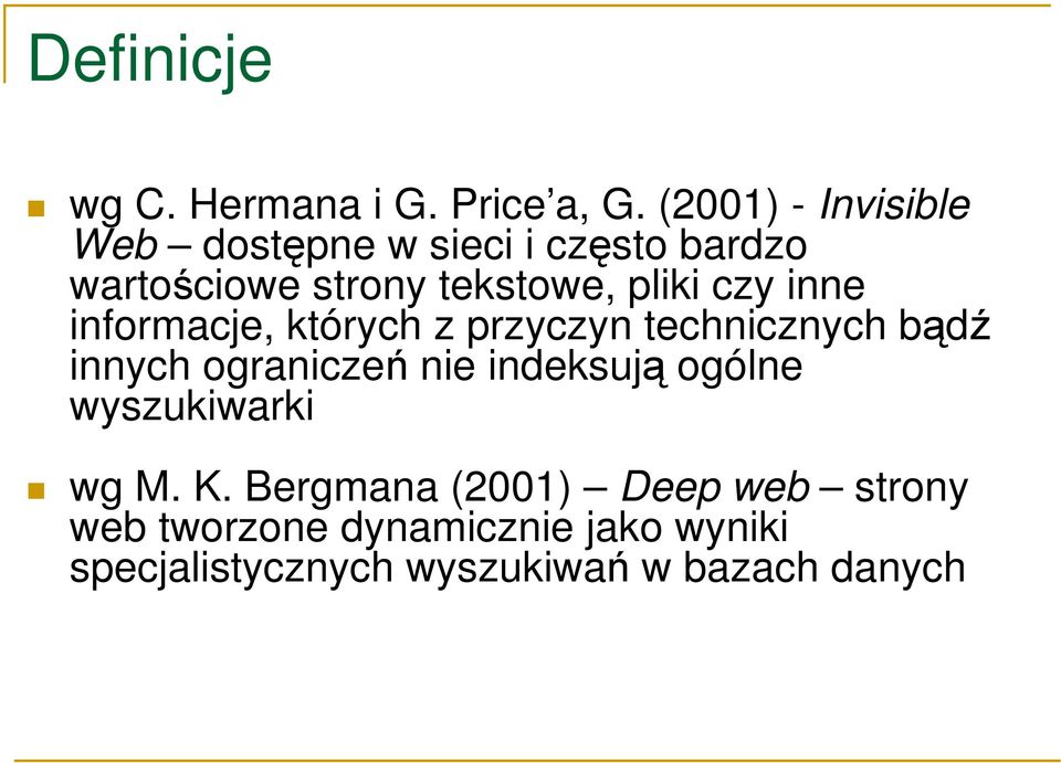 czy inne informacje, których z przyczyn technicznych bądź innych ograniczeń nie indeksują