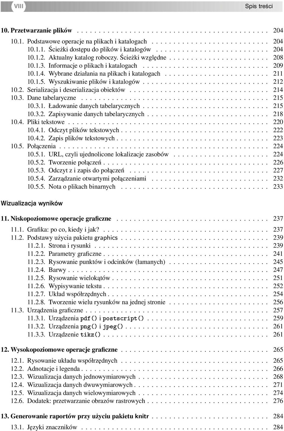 ....................... 211 10.1.5. Wyszukiwanie plików i katalogów............................. 212 10.2. Serializacja i deserializacja obiektów................................ 214 10.3.