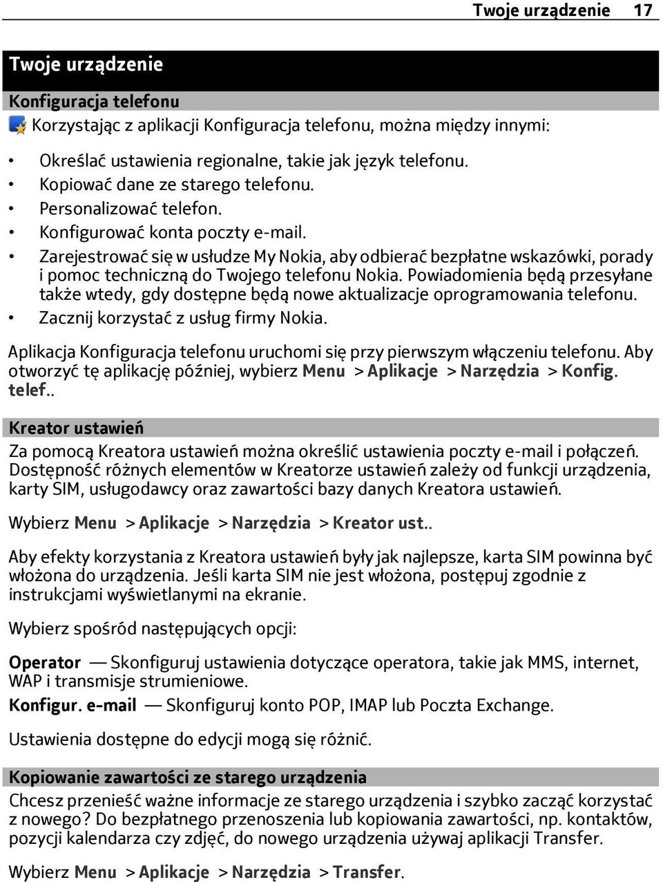 Zarejestrować się w usłudze My Nokia, aby odbierać bezpłatne wskazówki, porady i pomoc techniczną do Twojego telefonu Nokia.