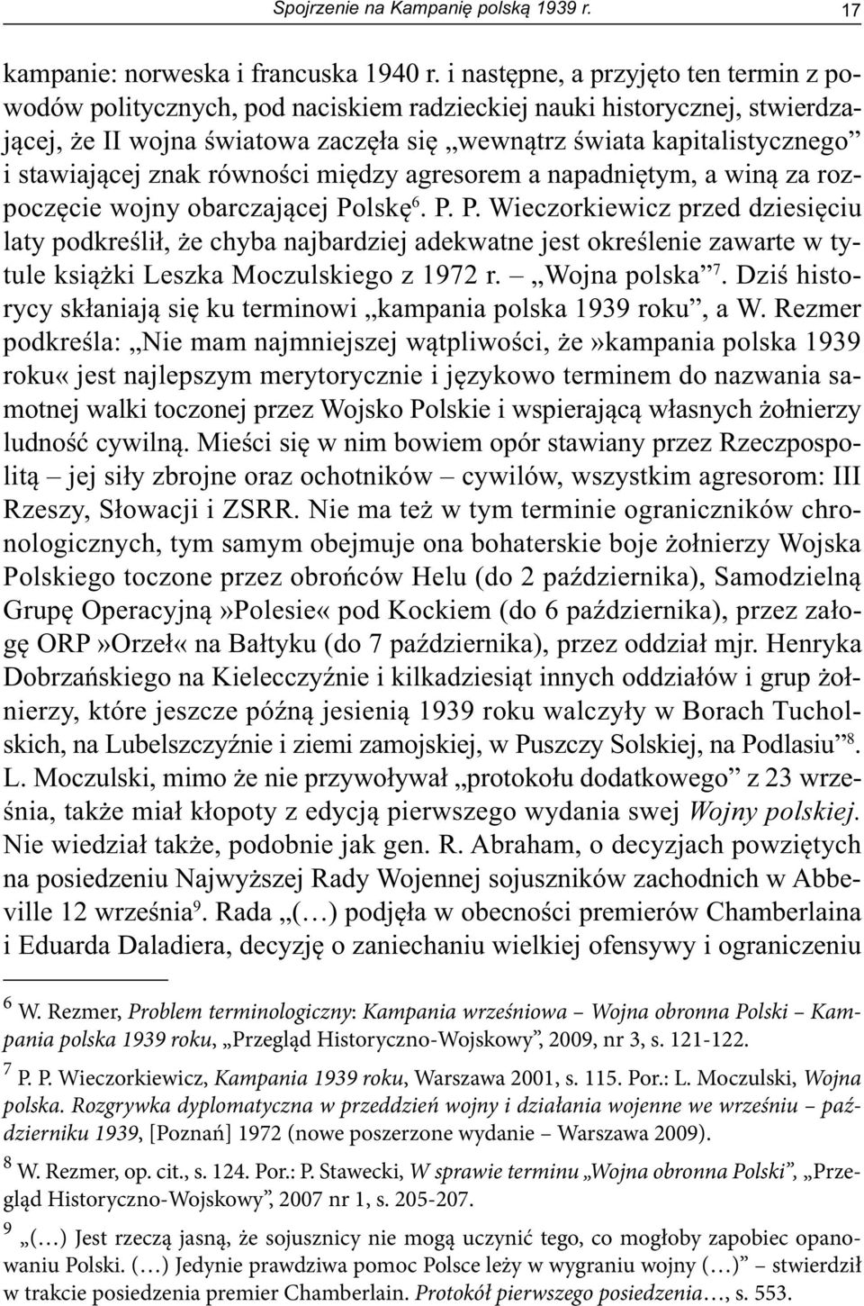Rezmer, op. cit., s. 124. Por.: P. Stawecki, W sprawie terminu Wojna obronna Polski, Przegląd Historyczno-Wojskowy, 2007 nr 1, s. 205-207.