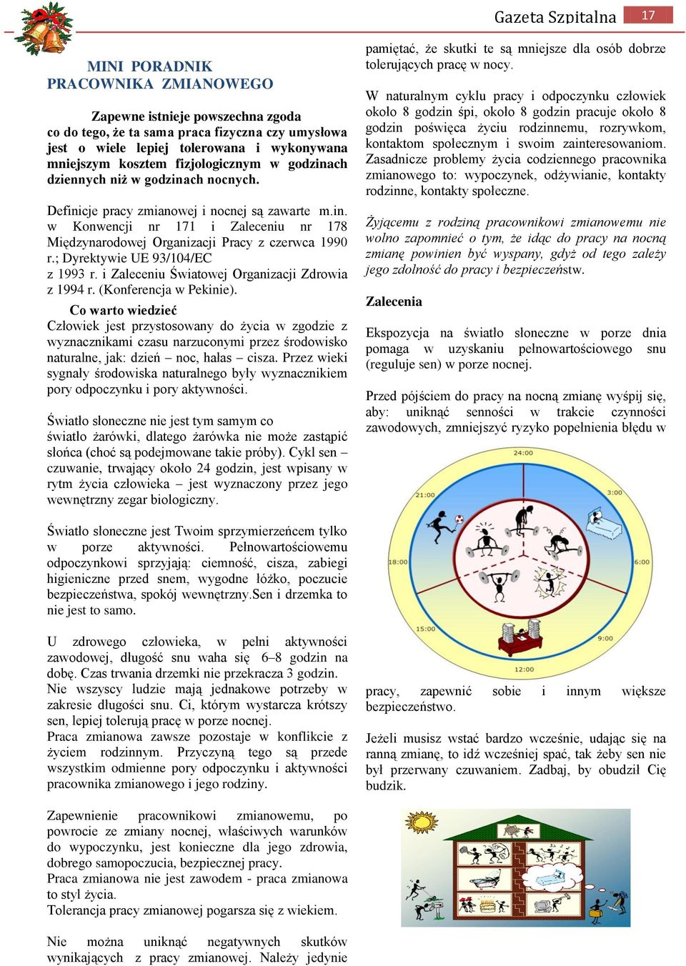 ; Dyrektywie UE 93/104/EC z 1993 r. i Zaleceniu Światowej Organizacji Zdrowia z 1994 r. (Konferencja w Pekinie).