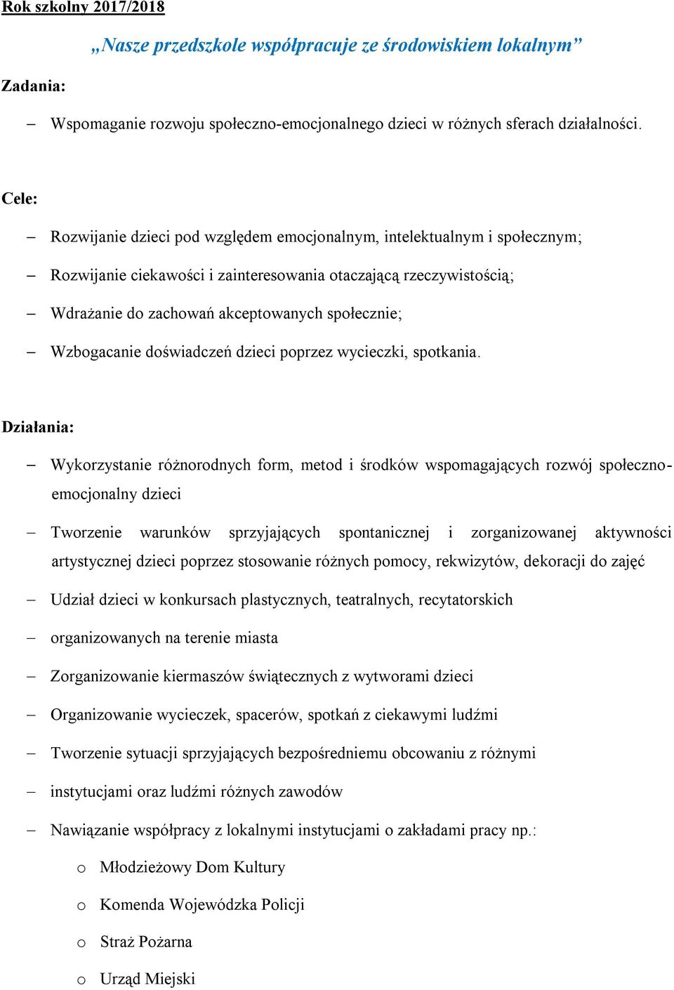 Wzbogacanie doświadczeń dzieci poprzez wycieczki, spotkania.