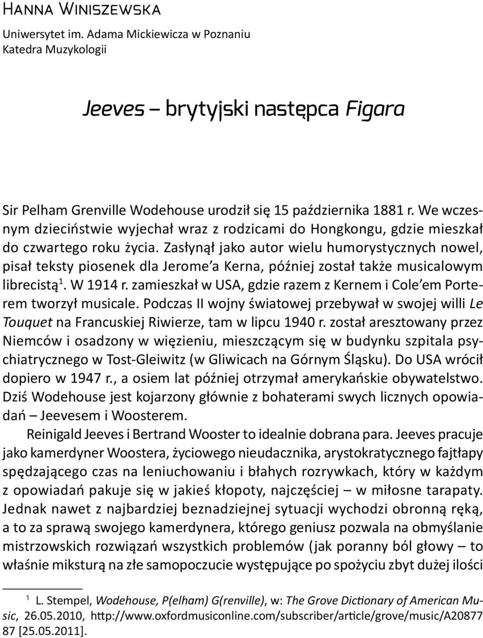 Zasłynął jako autor wielu humorystycznych nowel, pisał teksty piosenek dla Jerome a Kerna, później został także musicalowym librecistą 1. W 1914 r.