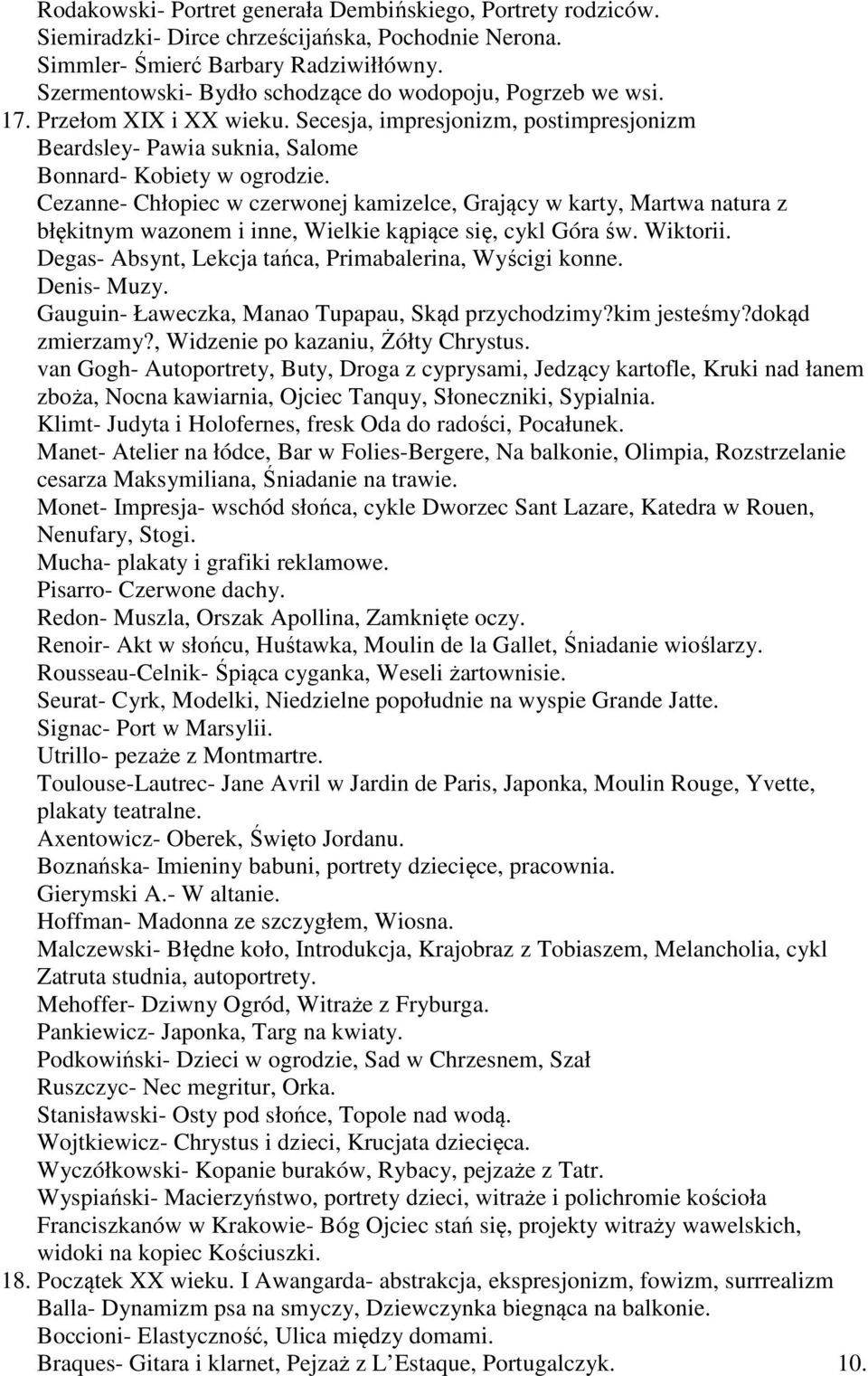 Cezanne- Chłopiec w czerwonej kamizelce, Grający w karty, Martwa natura z błękitnym wazonem i inne, Wielkie kąpiące się, cykl Góra św. Wiktorii.