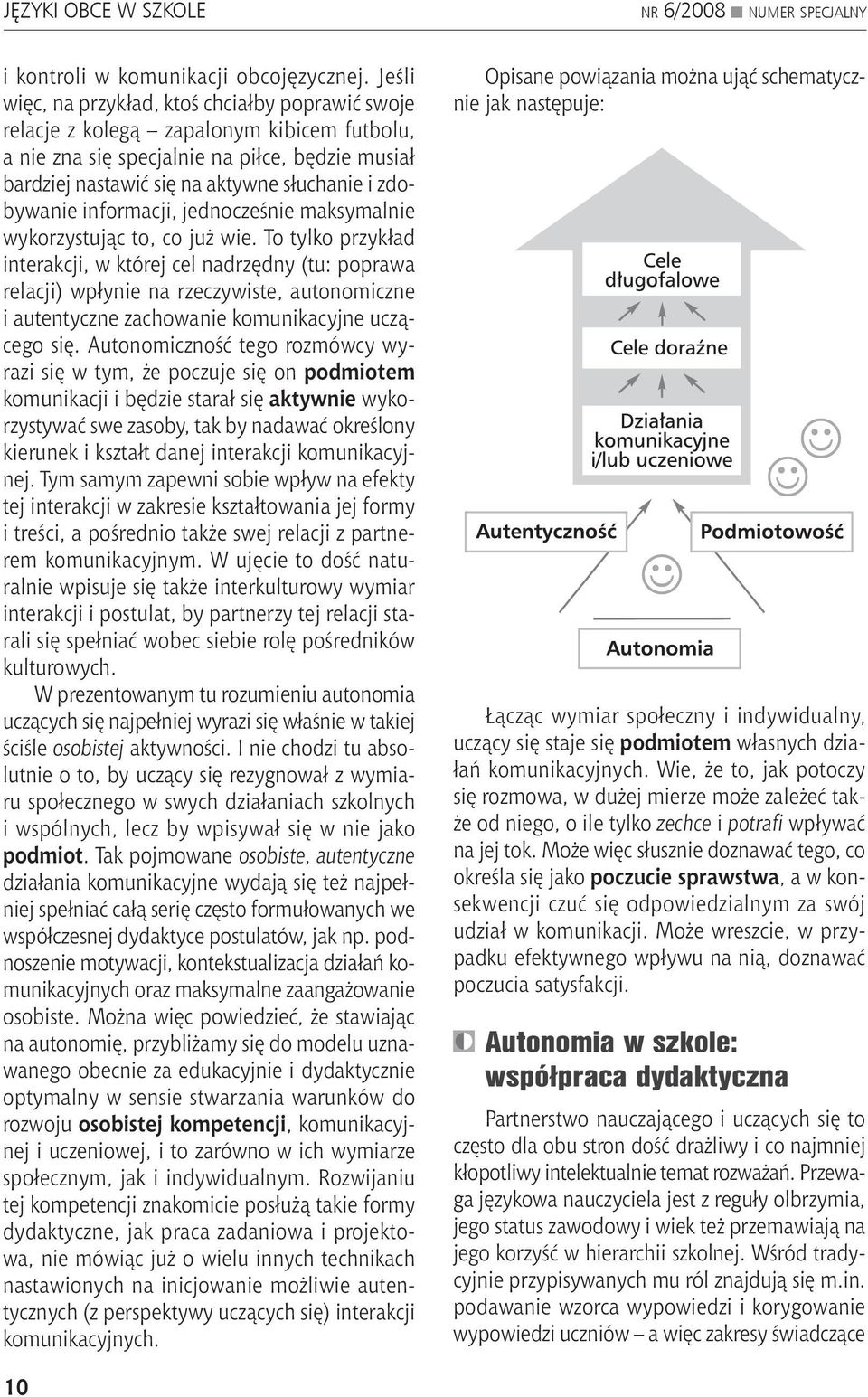 zdobywanie informacji, jednocześnie maksymalnie wykorzystując to, co już wie.