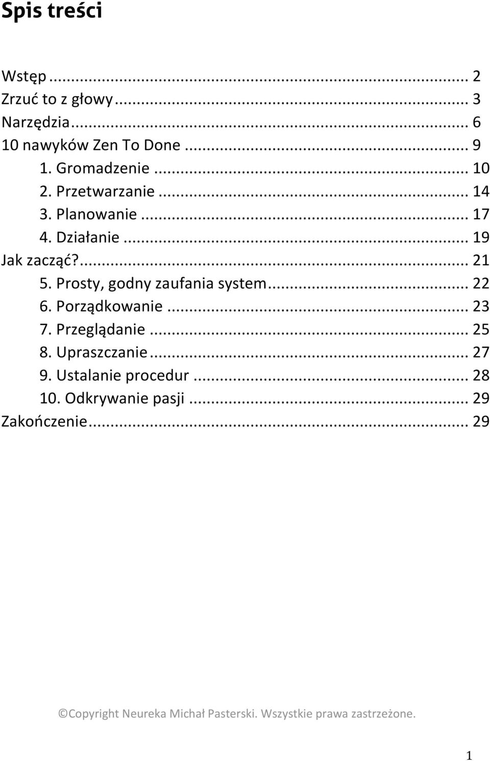 Prosty, godny zaufania system... 22 6. Porządkowanie... 23 7. Przeglądanie... 25 8. Upraszczanie... 27 9.