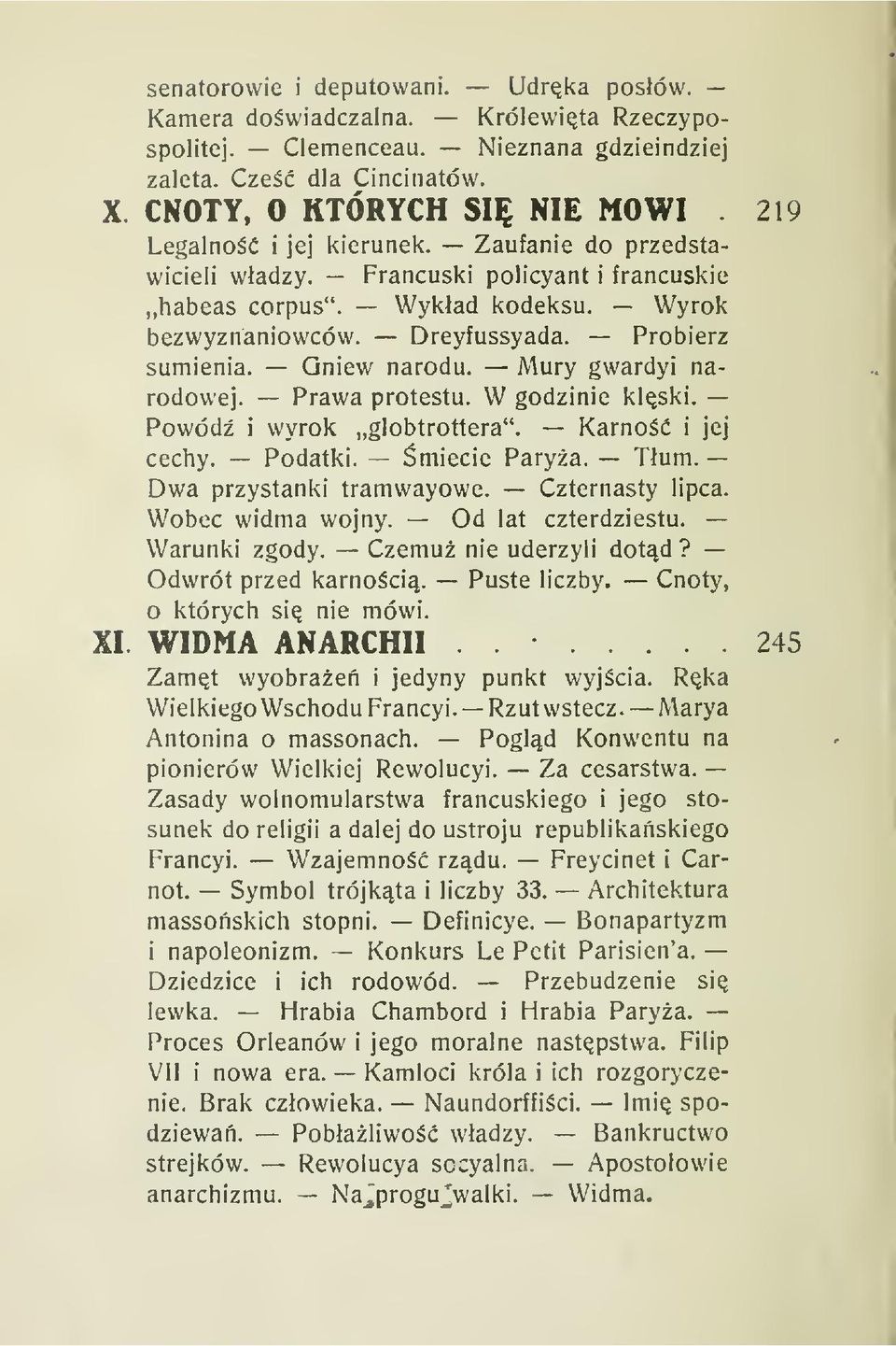 Probierz sumienia. Gniew narodu. Mury gwardyi narodowej. Prawa protestu. W godzinie klski. Powód i wyrok globtrottera". Karno i jej ceciy. Podatki. miecie Parya. Tum. Dwa przystanki tramwayowe.