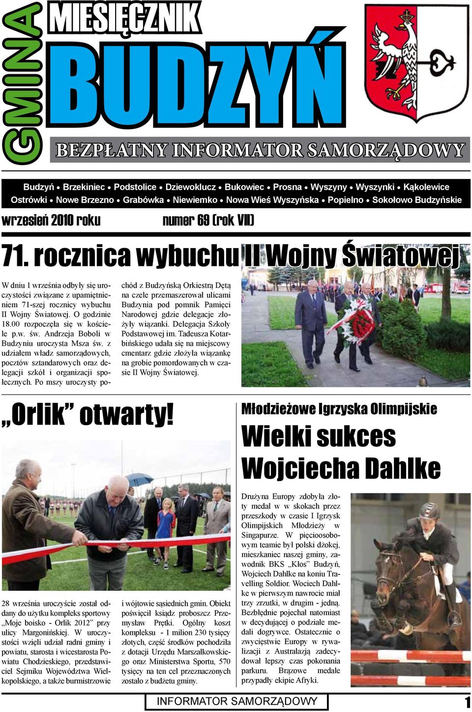 28 września uroczyście został oddany do użytku kompleks sportowy Moje boisko - Orlik 2012 przy ulicy Margonińskiej.