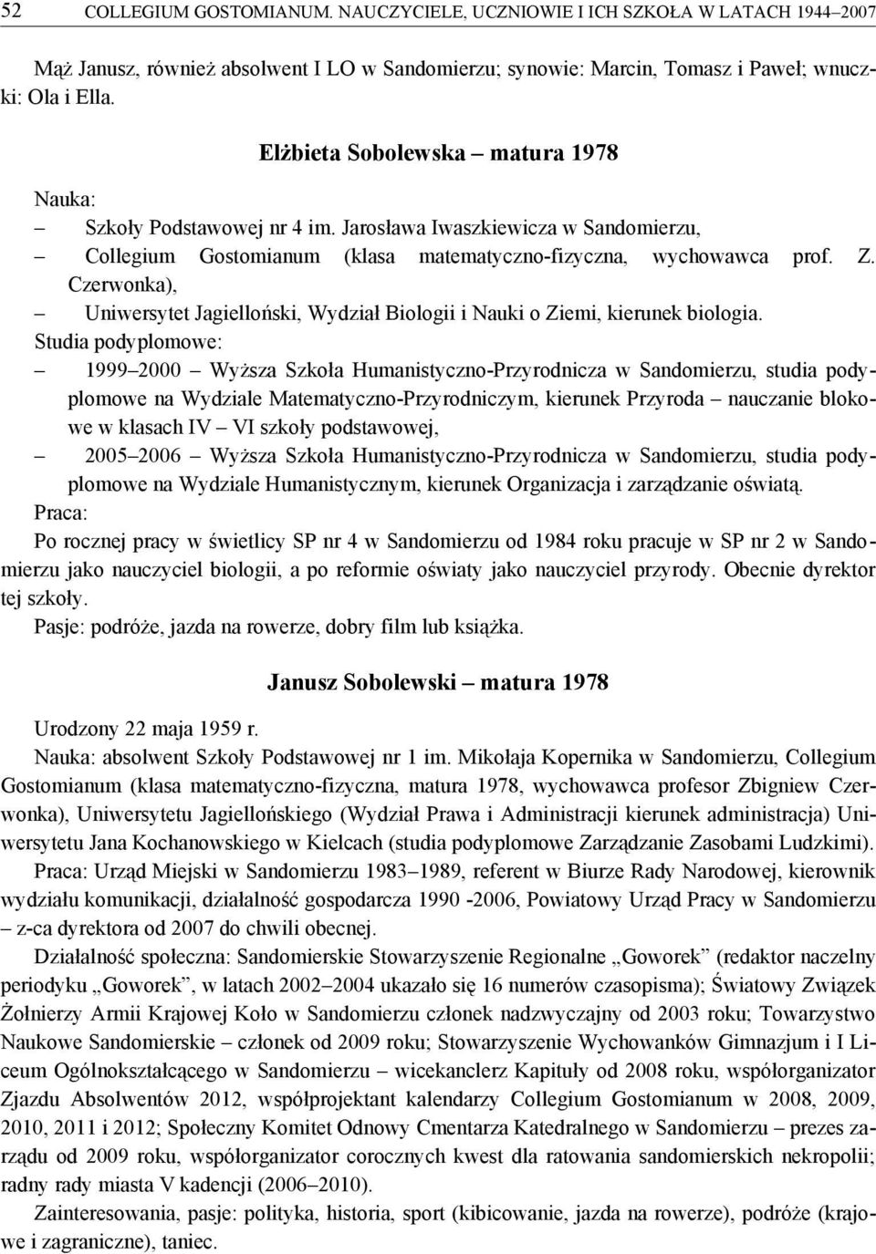 Czerwonka), Uniwersytet Jagielloński, Wydział Biologii i Nauki o Ziemi, kierunek biologia.