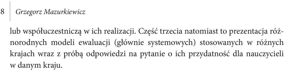 ewaluacji (głównie systemowych) stosowanych w różnych krajach wraz