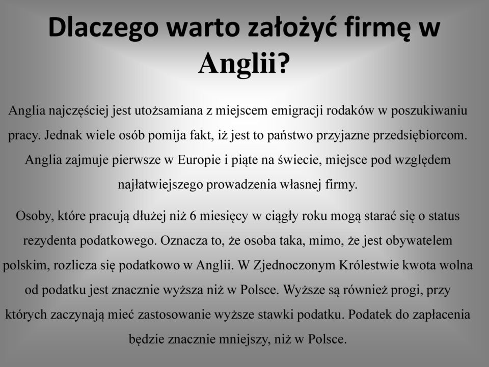 Anglia zajmuje pierwsze w Europie i piąte na świecie, miejsce pod względem najłatwiejszego prowadzenia własnej firmy.