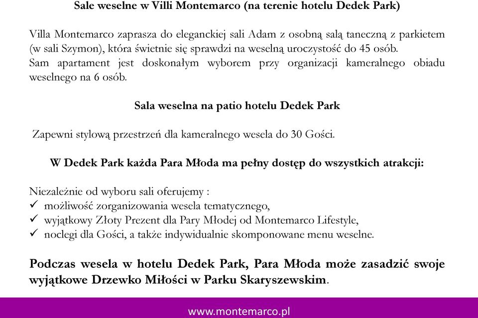 Sala weselna na patio hotelu Dedek Park Zapewni stylową przestrzeń dla kameralnego wesela do 30 Gości.