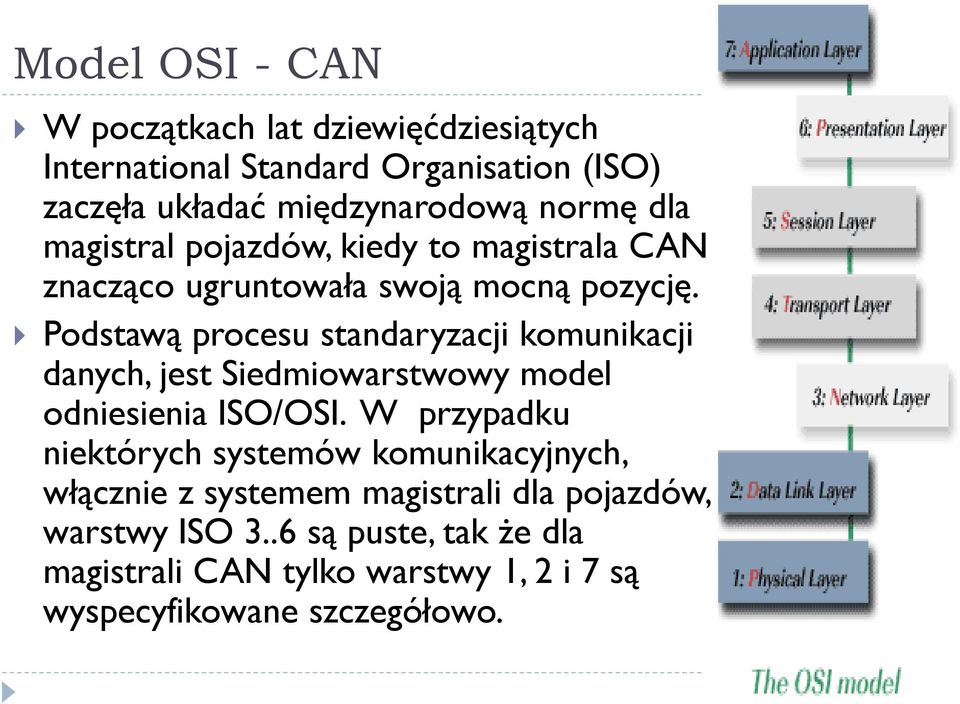 Podstawą procesu standaryzacji komunikacji danych, jest Siedmiowarstwowy model odniesienia ISO/OSI.