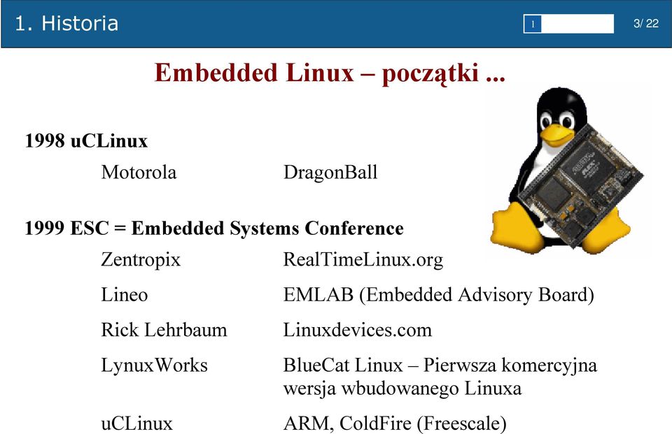 Zentropix RealTimeLinux.