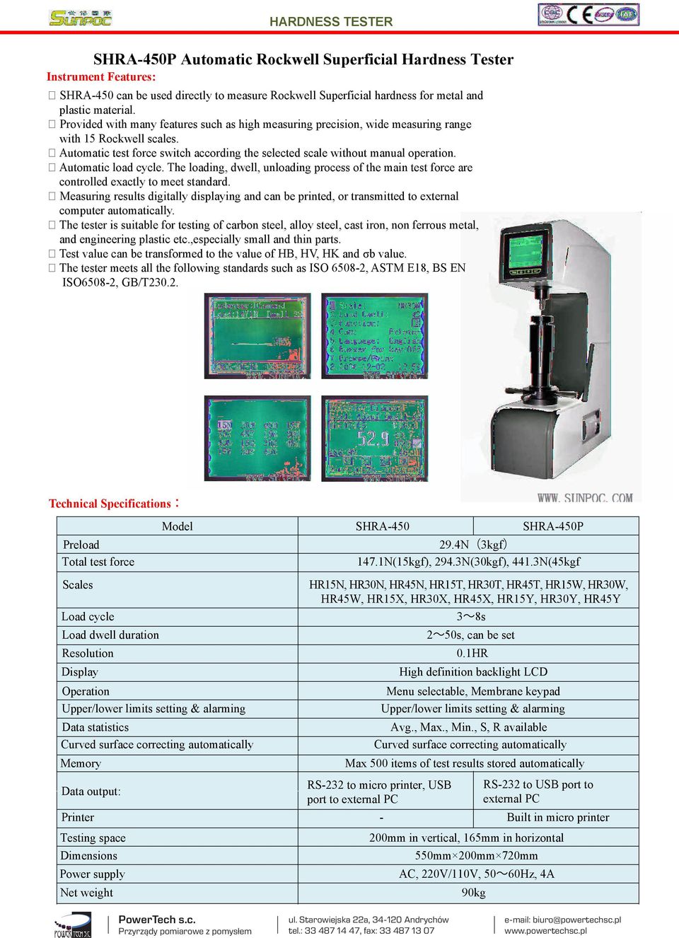 Automatic load cycle. The loading, dwell, unloading process of the main test force are controlled exactly to meet standard.