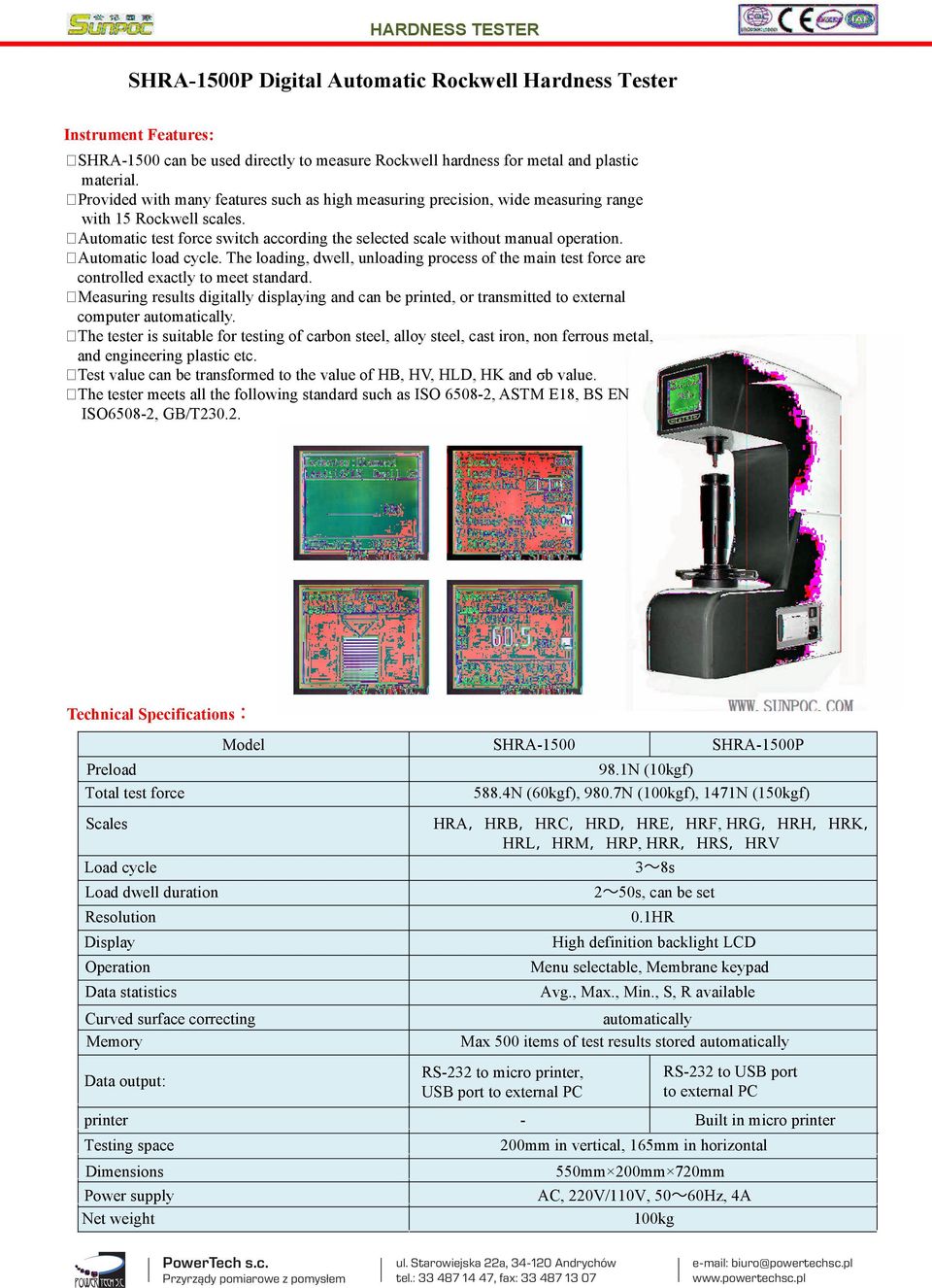 Automatic load cycle. The loading, dwell, unloading process of the main test force are controlled exactly to meet standard.