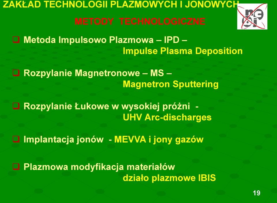 Sputtering Rozpylanie Łukowe w wysokiej próżni - UHV Arc-discharges Implantacja