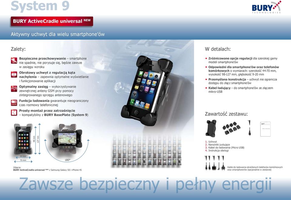 Funkcja ładowania gwarantuje nieograniczony czas rozmowy telefonicznej Prosty montaż przez zatrzaśnięcie kompatybilny z BURY BasePlate (System 9) W detalach: Zróżnicowane opcje regulacji dla